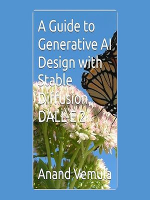 cover image of A Guide to Generative AI Design with Stable Diffusion, DALL-E 2